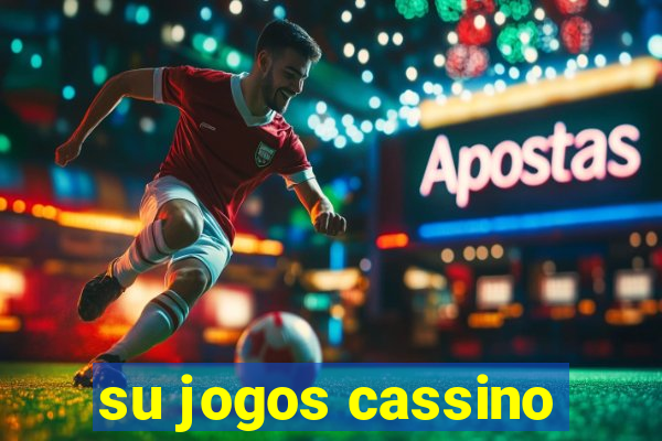 su jogos cassino